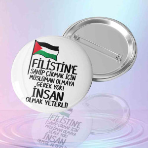 Filistin'e Sahip Çık İğneli Buton Rozet - Filistin Bayraklı İnsan Olmak Yeterli Yazılı Dayanışma Rozeti