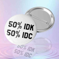 "50% IDK 50% IDC" Esprili Öğrenci Rozeti - Sınav Dönemi Mizahı