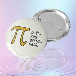 Pi Sayısı "Değerimi Bilemediler" Rozeti - Esprili Matematik Hediyesi