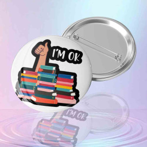 "I'm OK" Kitap Kurdu Rozeti - Okuma Tutkusu ve Motivasyon Temalı "I'm OK" Kitap Kurdu Rozeti - Okuma Tutkusu ve Motivasyon Temalı